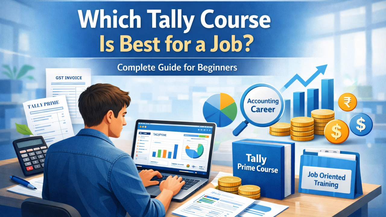 Which Tally Course Is Best for a Job JBK Academy Hyderabad