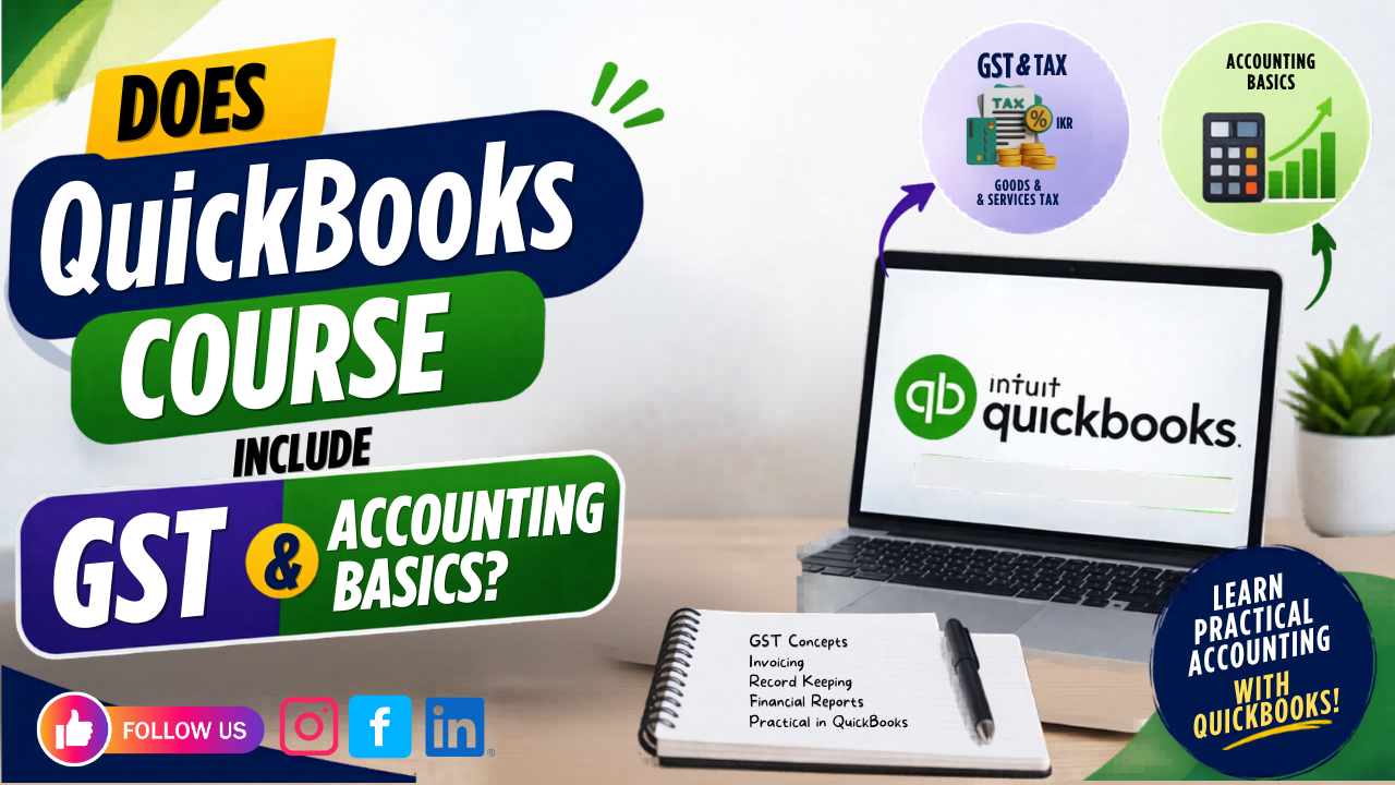 does QuickBooks Course include GST & Accounting Basics JBK ACADEMY